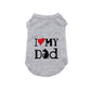 I Love My Dad cotton dog vest T-shirt