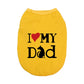 I Love My Dad cotton dog vest T-shirt